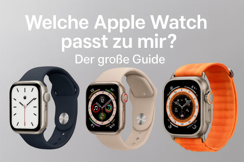 Welche Apple Watch passt zu mir?